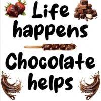 Life Happens Chocolate Helps Metal Photo S-644