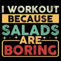I Work Out Because Salads Are Boring Metal Photo F-651