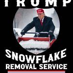 Trump Snowflake Removal Service Metal Photo T-681
