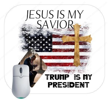 Jesus Is My Savior Trump Is My President Mouse Pad T-677