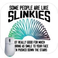Some People Are Like Slinkies Mouse Pad S-675