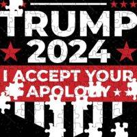 Trump 2024 I Accept Your Apology Jigsaw Puzzle T-673