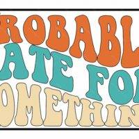 Probably Late For Something License Plate S-636