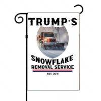 Trump's Snowflake Removal Service Garden Flag T-680