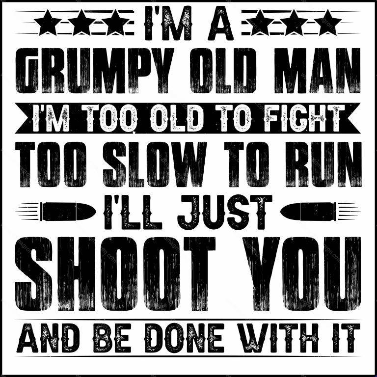 I'm A Grumpy Old Man Direct to Film (DTF) Heat Transfer N-699