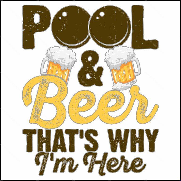 Pool & Beer That's Why I'm Here Direct to Film (DTF) Heat Transfer S-708
