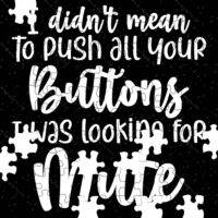 I Didn't Mean To Push All Your Buttons I Was Looking For Mute Jigsaw Puzzle S-703