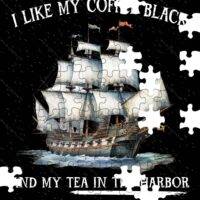 I Like My Coffee Black And My Tea In The Harbor Jigsaw Puzzle U-686