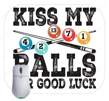 Kiss My Balls Billiards Mouse Pad S-710