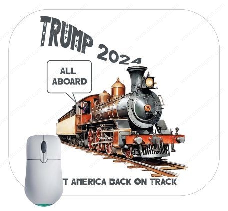 All Aboard The Trump Train Mouse Pad T-693