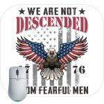 We Are Not Descended From Fearful Men Mouse Pad U-707