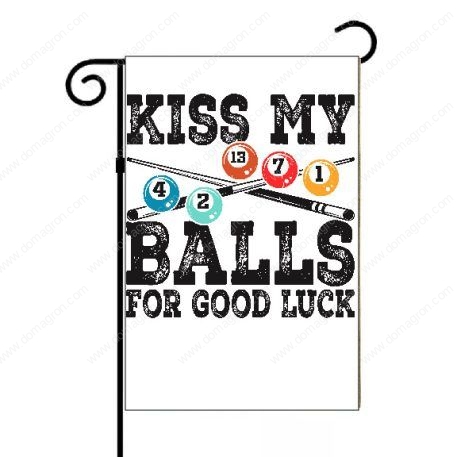 Kiss My Balls Billiards Garden Flag S-710