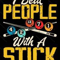 I Beat People With A Stick Billiards Metal Photo S-713