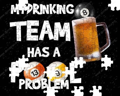 My Drinking Team Has A Pool Problem Billiards Puzzle S-712