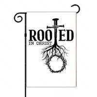 Rooted In Christ Garden Flag I-696