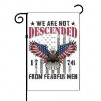 We Are Not Descended From Fearful Men Garden Flag U-707