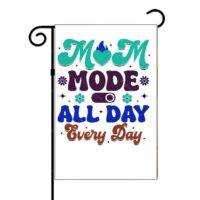 Mom Mode All Day Garden Flag F-731