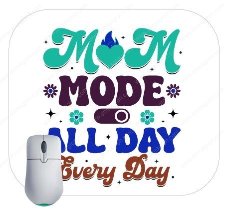 Mom Mode All Day Mouse Pad F-731