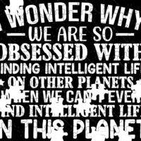 I Wonder Why We Are So Obsessed With Finding Intelligent Life Jigsaw Puzzle S-759