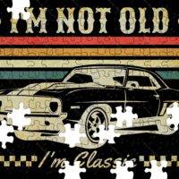 I'm Not Old I'm Classic Jigsaw Puzzle F-765