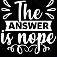 The Answer Is Nope Metal Photo S-755