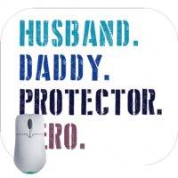 Husband Daddy Protector Hero Mouse Pad F-749