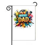 Best Dad Tools Father's Day Garden Flag F-781