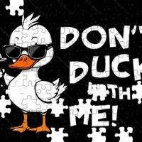 Don't Duck With Me Jigsaw Puzzle S-767