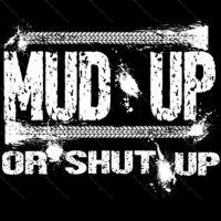 Mud Up Or Shut Up Direct to Film (DTF) Heat Transfer S-774