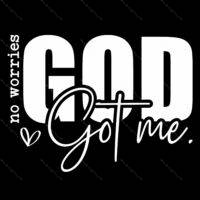 No Worries God Got Me Inspirational Direct to Film (DTF) Heat Transfer I-775