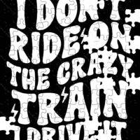 I Don't Ride The Crazy Train I Drive It Jigsaw Puzzle S-785