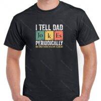 I Tell Dad Jokes Periodic Element Table Shirt F-779