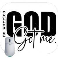 No Worries God Got Me Inspirational Mouse Pad I-775