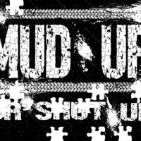 Mud Up Or Shut Up Jigsaw Puzzle S-774