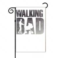 The Walking Dad Father's Day Garden Flag F-780