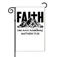 Faith Can Move Mountains Garden Flag I-787