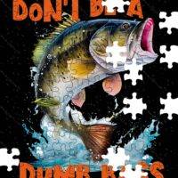 Don't Be A Dumb Bass Jigsaw Puzzle F-803