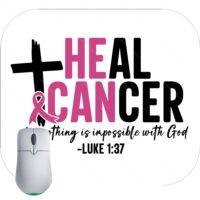He Can Heal Cancer Luke 1:37 Breast Cancer Awareness Mouse Pad I-808