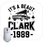 It's A Beaut Clark Christmas Vacation Mouse Pad H-805