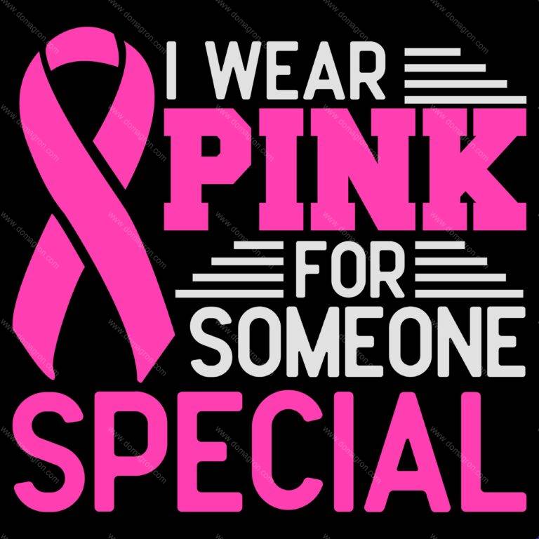 I Wear Pink For Someone Breast Cancer Awareness Direct to Film (DTF) Heat Transfer F-817