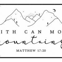 Faith Can Move Mountains Inspirational License Plate I-819