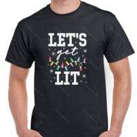 Let's Get Lit Sarcastic Christmas Shirt S-828