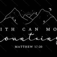 Faith Can Move Mountains Inspirational Metal Photo I-819
