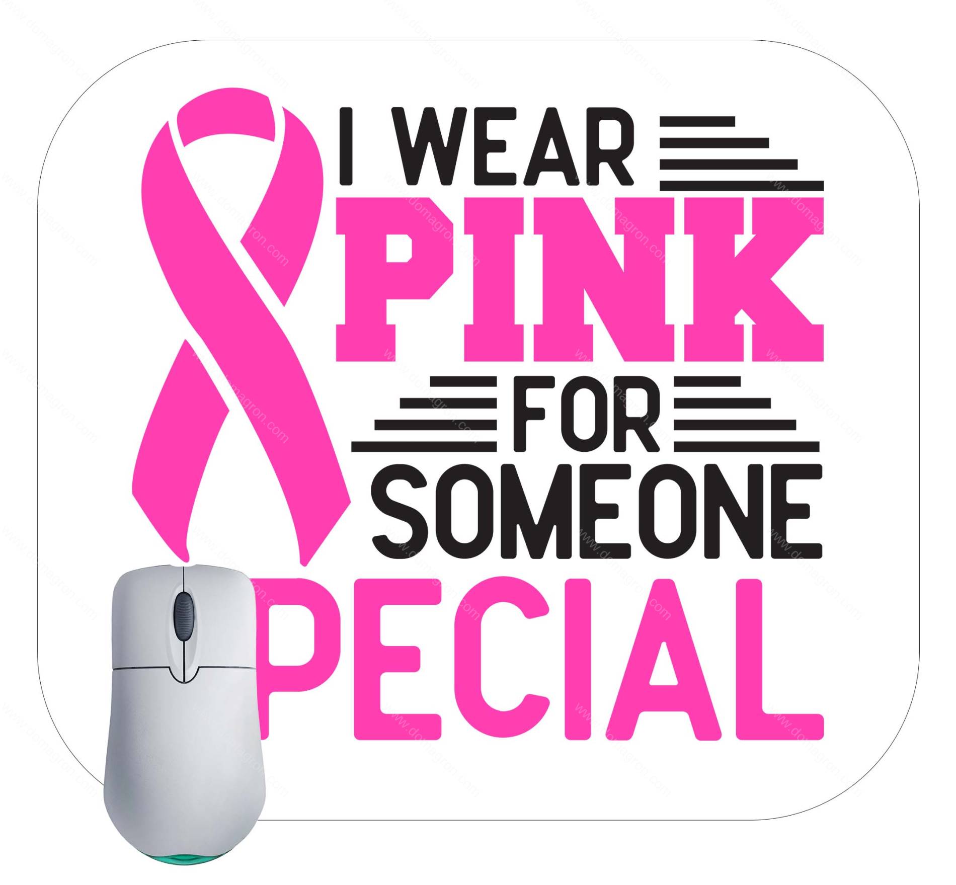 I Wear Pink For Someone Breast Cancer Awareness Mouse Pad F-817
