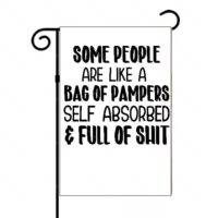Some People Are Like Pampers Sarcastic Garden Flag S-814