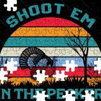 Shoot Em In The Pecker Funny Hunting Jigsaw Puzzle S-826