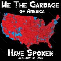 We the Garbage Trump Inauguration Direct to Film (DTF) Heat Transfer T-835