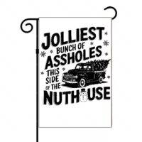 Jolliest Bunch On This Side Of The Nuthouse Garden Flag S-837