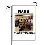 Trump MAHA Starts Tomorrow McDonalds Meal on Trump Force One Garden Flag T-845