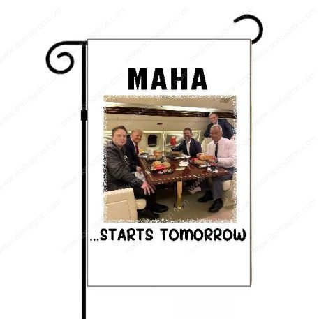 Trump MAHA Starts Tomorrow McDonalds Meal on Trump Force One Garden Flag T-845